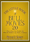 Little Book of Bull Moves How to Keep Your Portfolio Up When the Market Is Up Down