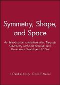 Symmetry Shape & Space An Introduction to Mathematics Through Geometry with Lab Manual & Geometers Sketchpad V5 Set