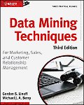 Data Mining Techniques For Marketing Sales & Customer Relationship Management 3rd Edition