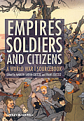 Empires Soldiers & Citizens A World War I Sourcebook by Marilyn Shevin Coetzee Frans Coetzee