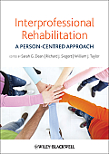 Interprofessional Rehabilitation A Person Centred Approach