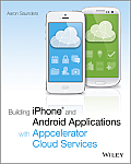 Building iPhone Applications with Titanium The Official Guide to the Appcelerator