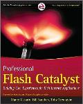 Professional Flash Catalyst Building User Experiences for Rich Internet Applications