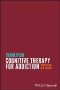 Cognitive Therapy for Addiction: Motivation and Change
