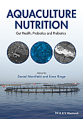 Aquaculture Nutrition: Gut Health, Probiotics and Prebiotics