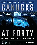 Canucks at Forty: Our Game, Our Stories, Our Passion