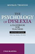 The Psychology of Dyslexia: A Handbook for Teachers with Case Studies [With CDROM]