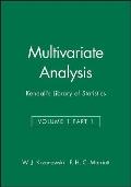 Multivariate Analysis, Volume 1, Part 1: Kendall's Library of Statistics