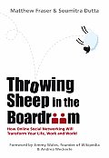 Throwing Sheep in the Boardroom How Online Social Networking Will Transform Your Life Work & World