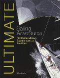 Ultimate Sailing Adventures 100 Extraord