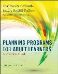 Planning Programs for Adult Learners: A Practical Guide