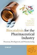 Biocatalysis for Pharmaceutical Industry Discover Development & Manufacturing