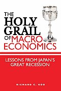 Holy Grail of Macroeconomics Lessons from Japans Great Recession