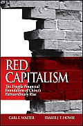 Red Capitalism The Fragile Financial Foundation of Chinas Extraordinary Rise