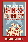 An Introduction to the Chinese Economy: The Driving Forces Behind Modern Day China