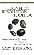 Conflict Resolution Toolbox Models & Maps for Analyzing Diagnosing & Resolving Conflict