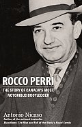 Rocco Perri Canadas Notorious Bootlegger