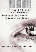 The Art and Science of Interpreting Market Research Evidence
