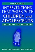 Handbook of Interventions That Work with Children and Adolescents: Prevention and Treatment