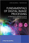 Fundamentals of Digital Image Processing: A Practical Approach with Examples in Matlab