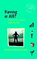 Having It All?: Choices for Today's Superwoman