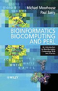 Bioinformatics, Biocomputing and Perl: An Introduction to Bioinformatics Computing Skills and Practice