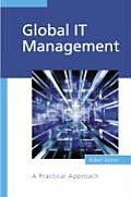 Global It Management: A Practical Approach