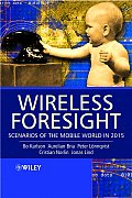 Wireless Foresight: Scenarios of the Mobile World in 2015