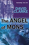 The Angel of Mons: Phantom Soldiers and Ghostly Guardians