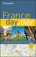 Frommer's France Day by Day (Frommer's Day by Day: France)
