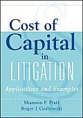 Cost of Capital in Litigation Applications & Examples