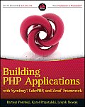 PHP Web Application Development Building Applications with Symfony CakePHPd Zend Frameworks