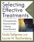 Selecting Effective Treatments A Comprehensive Systematic Guide To Treating Mental Disorders