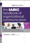 Iabc Handbook Of Organizational Communication A Guide To Internal Communication Public Relations Marketing & Leadership
