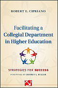 Facilitating a Collegial Department in Higher Education Strategies for Success