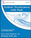 Android Development with Flash Your Visual Blueprint for Developing Mobile Apps