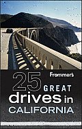 Frommers 25 Great Drives in California 2nd Edition