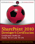 SharePoint 2010 Developers Certification Certification Toolkit for Exams 70 573 & 70 576