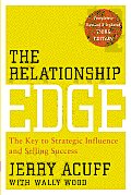 Relationship Edge The Key to Strategic Influence & Selling Success 3rd Edition