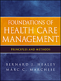 Foundations of Health Care Management Principles & Methods