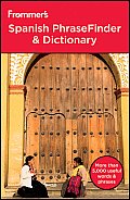 Frommers Spanish PhraseFinder & Dictionary 2nd Edition