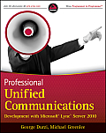 Professional Unified Communications Development with Microsoft Lync Server 2010