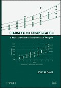Statistics For Compensation A Practical Guide To Compensation Analysis