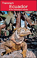 Frommer's Ecuador and the Galapagos Islands (Frommer's Ecuador & the Galapagos Islands)