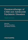 Pharmacotherapy of Child & Adolescent Psychiatric Disorders Edited by David Rosenberg & Samuel Gershon