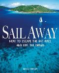 Sail Away How To Escape The Rat Race & Live The Dream