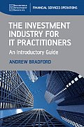 The Investment Industry for It Practitioners: An Introductory Guide