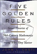 Five Golden Rules Great Theories Of 20th Century Mathematics & Why They Matter