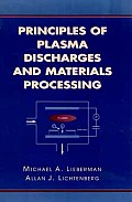 Principles Of Plasma Discharges & Ma 1st Edition