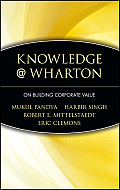 Knowledge@wharton on Building Corporate Value
